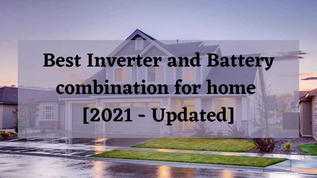 best inverter and battery combination for home