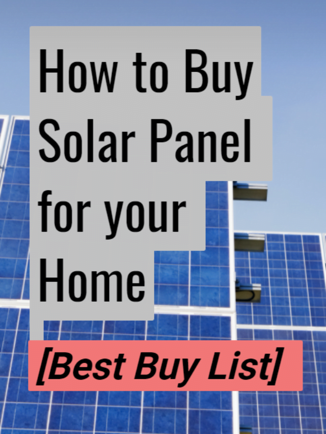 Buying Instruction of Buying Solar Panel for Home