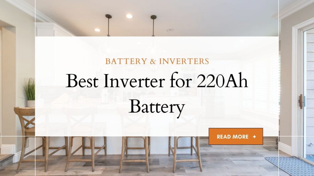 best inverter for 220ah battery