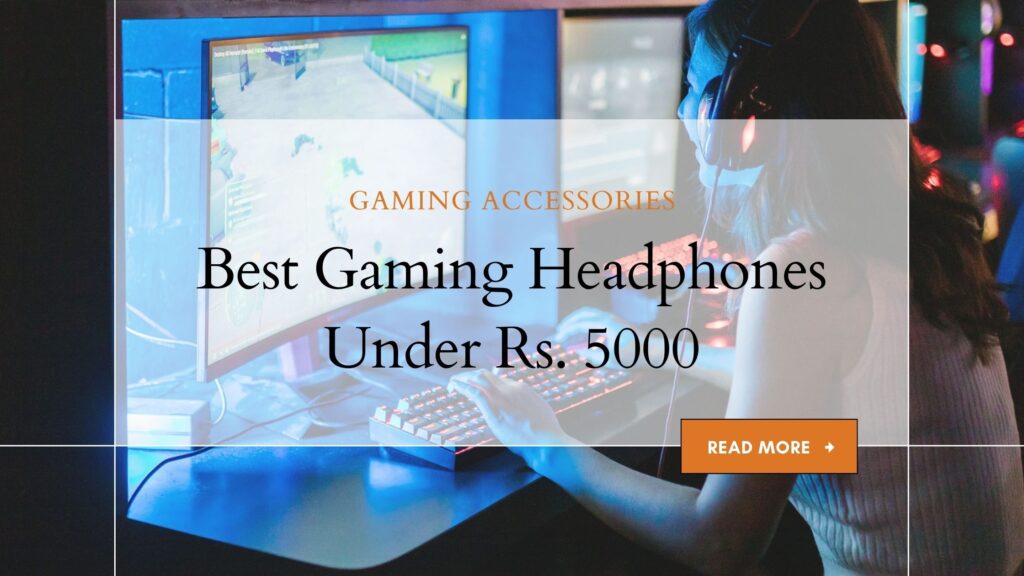 Best gaming headphones under 5000