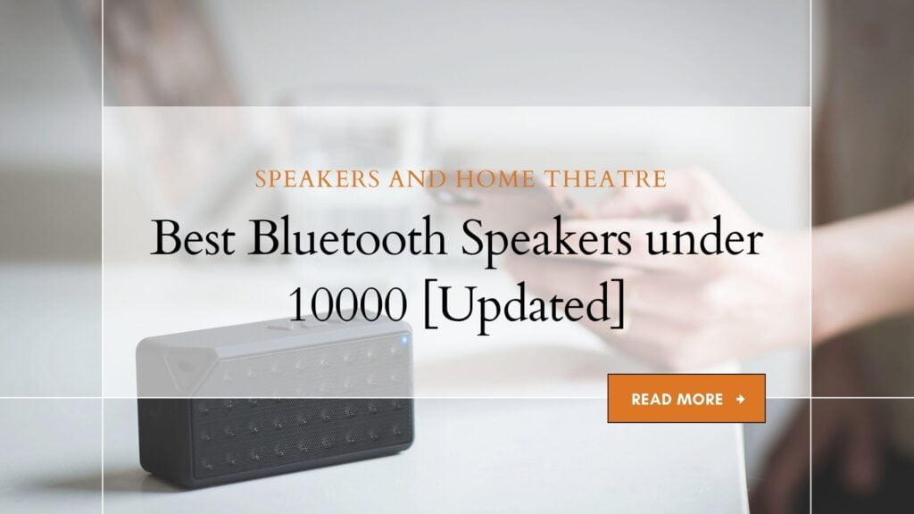 best bluetooth speakers under 10000