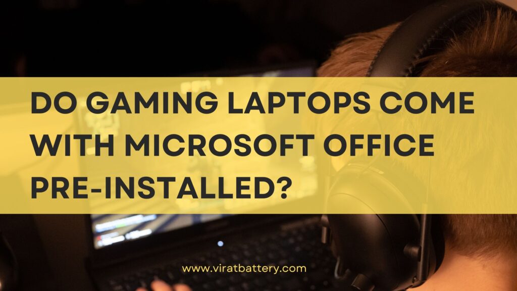 Do Gaming Laptops come with Microsoft Office