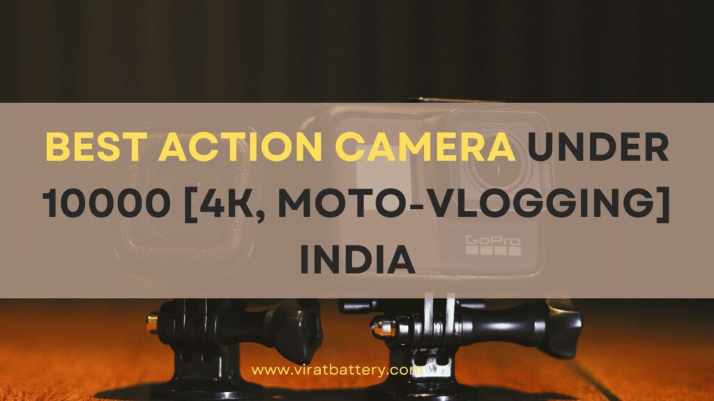 Best action camera under 10000