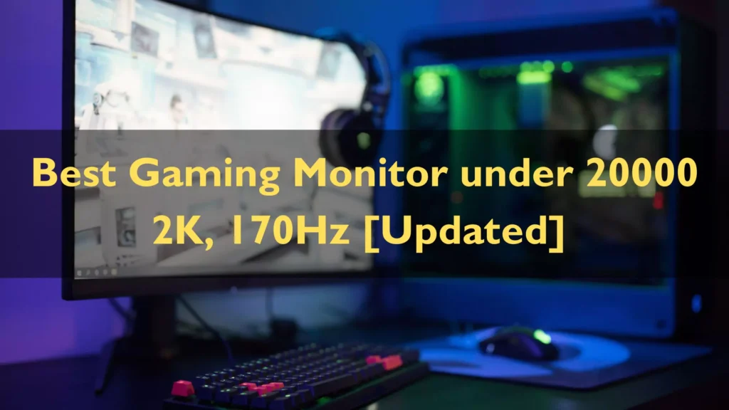 Best gaming monitor under 20000